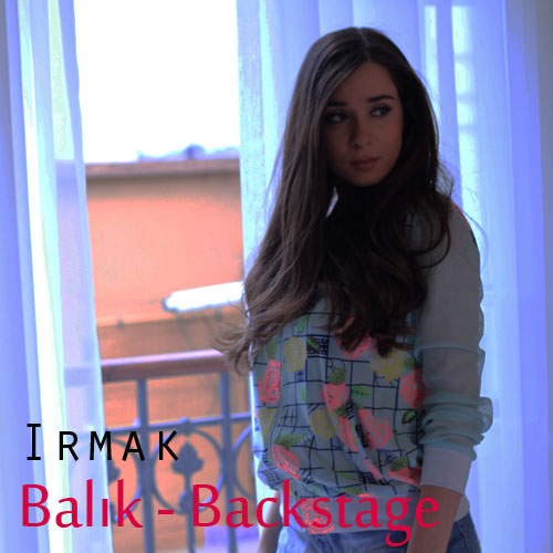 Balık - Backstage